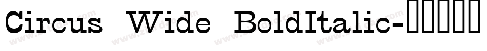 Circus Wide BoldItalic字体转换